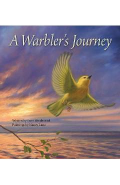 A Warbler\'s Journey - Scott Weidensaul