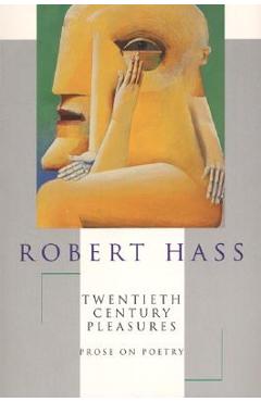 20th Century Pleasures - Robert Hass