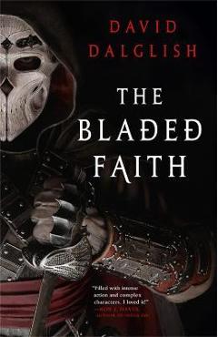 The Bladed Faith - David Dalglish