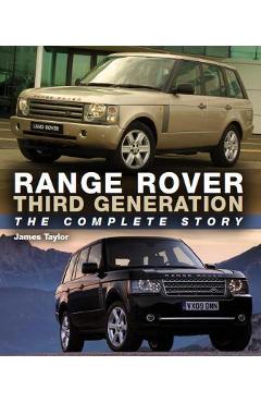 Range Rover Third Generation: The Complete Story - James Taylor