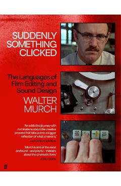 Suddenly Something Clicked - Walter Murch