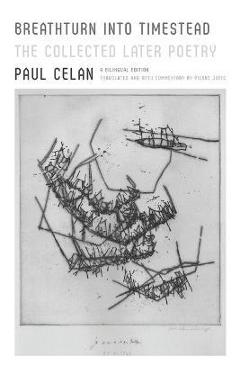 Breathturn into Timestead - Paul Celan