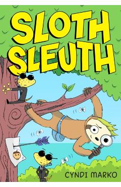 Sloth Sleuth - Cyndi Marko