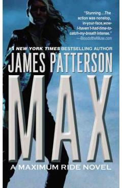 Max: A Maximum Ride Novel - James Patterson