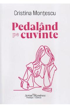 Pedaland pe cuvinte - Cristina Montescu