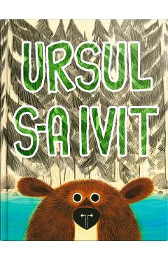 Ursul s-a ivit - Richard T. Morris, LeUyen Pham - KATARTIS