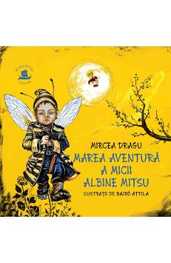 Marea aventura a micii albine Mitsu - Mircea Dragu, Bajko Attila