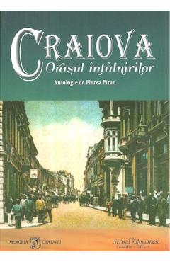 Craiova, orasul intalnirilor - Florea Firan