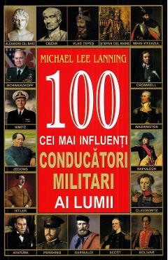 100 cei mai influenti conducatori militari ai lumii - Michael Lee Lanning
