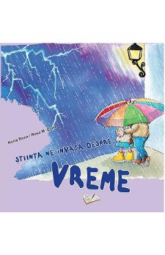 Stiinta ne invata despre... vreme - Nuria Roca, Rosa M. Curto