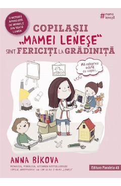 Copilasii mamei lenese sunt fericiti la gradinita - Anna Bikova