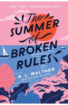 Summer of broken rules - k. l. walther