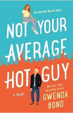 Not Your Average Hot Guy – Gwenda Bond Average imagine 2022