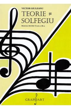 Teorie si solfegiu - Clasa 9 - Manual - Victor Giuleanu