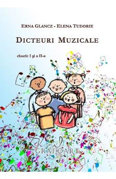 Dicteuri muzicale - Clasele 1-2 - Erna Glancz, Elena Tudorie