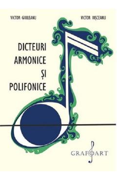 Dicteuri armonice si polifonice - Victor Giuleanu, Victor Jusceanu