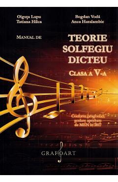 Teorie, solfegiu, dicteu - Clasa 5 - Manual - Olguta Lupu, Bogdan Voda, Tatiana Hilca, Anca Haralambie