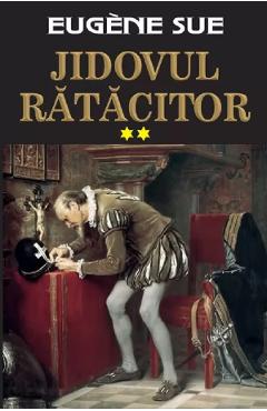 Jidovul ratacitor. Vol. 2 - Eugene Sue - ORIZONTURI