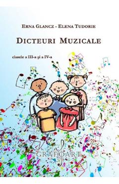 Dicteuri muzicale - Clasele 3-4 - Erna Glancz, Elena Tudorie