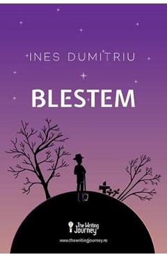 Blestem - Ines Dumitru - THE WRITING JOURNEY