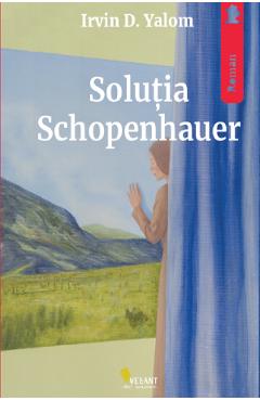 Solutia Schopenhauer Ed.2022 – Irvin D. Yalom Beletristica imagine 2022