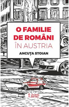 O familie de romani in Austria - Ancuta Stoian - THE WRITING JOURNEY