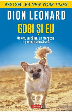 eBook Gobi si eu. Un om, un caine, un maraton - Dion Leonard