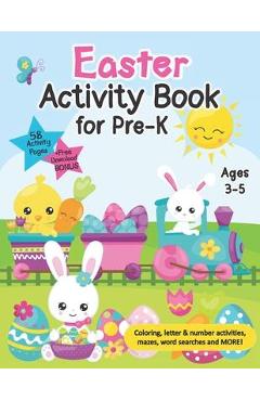 Easter Activity Book for Pre-K: Fun Easter Themed Learning Workbook for Preschool Kids Ages 3-5 - Skills Activities Pages, Number And Letter Tracing, - Dawn L. Alexander