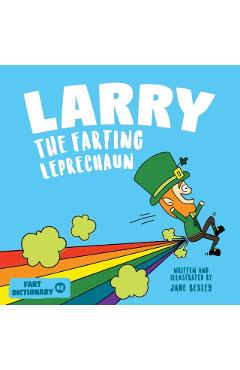 Larry The Farting Leprechaun: A Funny Read Aloud Picture Book For Kids And Adults About Leprechaun Farts and Toots for St. Patrick's Day - Jane Bexley