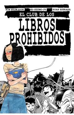 El Club de Los Libros Prohibidos/ Banned Book Club - Kim Hyun Sook