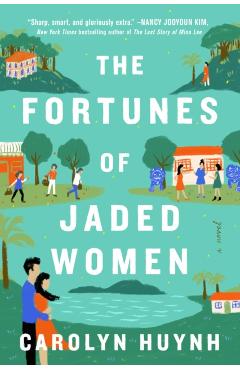 The Fortunes of Jaded Women - Carolyn Huynh