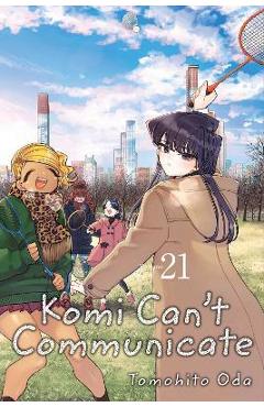 Komi Can\'t Communicate, Vol. 21: Volume 21 - Tomohito Oda