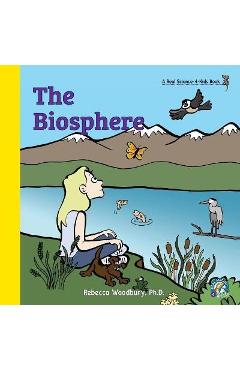 The Biosphere - Rebecca Woodbury