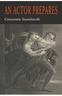 An Actor Prepares - Constantin Stanislavsky