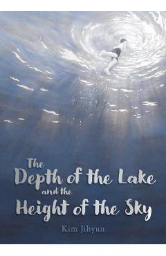 The Depth of the Lake and the Height of the Sky - Jihyun Kim