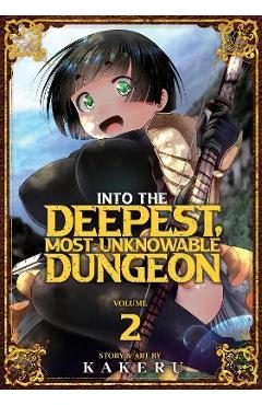 Into the Deepest, Most Unknowable Dungeon Vol. 2 - Kakeru