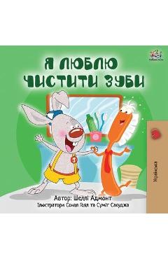 I love to brush my teeth (ukrainian edition) - shelley admont