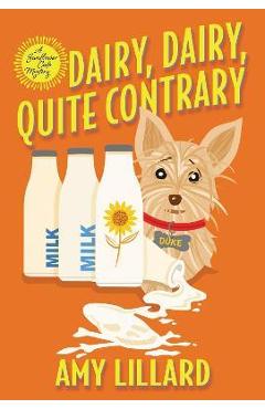 Dairy, Dairy, Quite Contrary - Amy Lillard