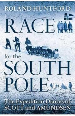 Race for the South Pole - Roland Huntford