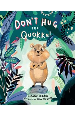 Don't Hug the Quokka! - Daniel Errico