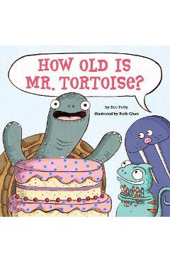 How old is mr. tortoise? - dev petty