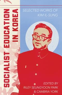 Socialist Education in Korea - Riley Seungyoon Park