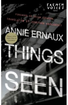Things Seen - Annie Ernaux