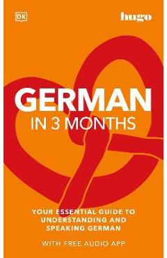 German in 3 Months with Free Audio App: Your Essential Guide to Understanding and Speaking German - Dk