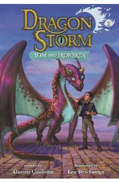 Dragon storm #1: tom and ironskin - alastair chisholm