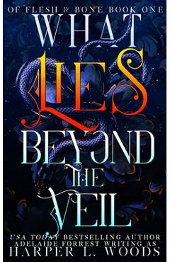 What Lies Beyond the Veil - Harper L. Woods
