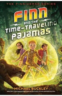 Finn and the Time-Traveling Pajamas - Michael Buckley