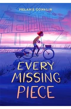 Every Missing Piece - Melanie Conklin
