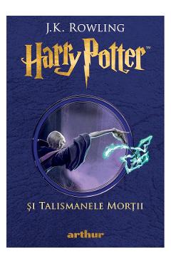 Harry Potter si Talismanele Mortii – J. K. Rowling Beletristica poza bestsellers.ro