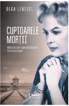 Cuptoarele mortii - Olga Lengyel - CORINT